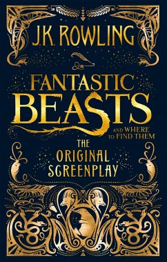 Fantastic Beasts and Where to Find Them. The Original Screenplay von Little, Brown Book Group / Sphere
