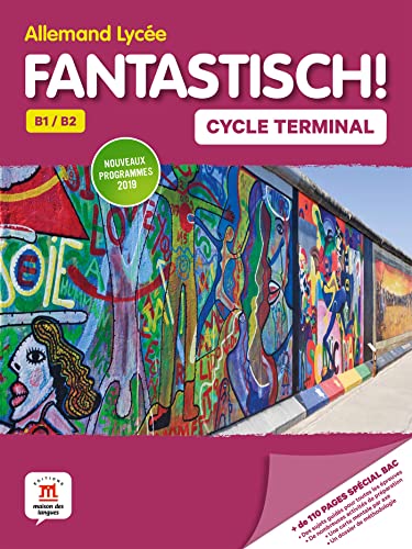 Fantastisch! Cycle Terminale (1re et Terminale) - Livre de l'élève von MAISON LANGUES