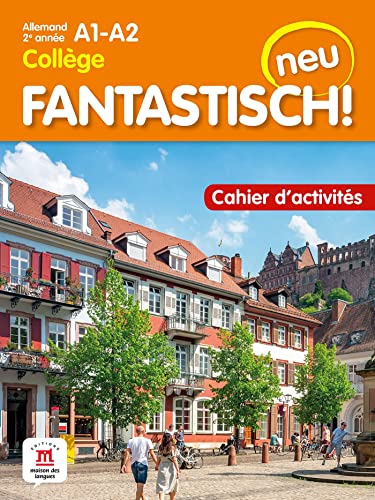 Fantastisch! Neu 2e année - Cahier d'activités von MAISON LANGUES