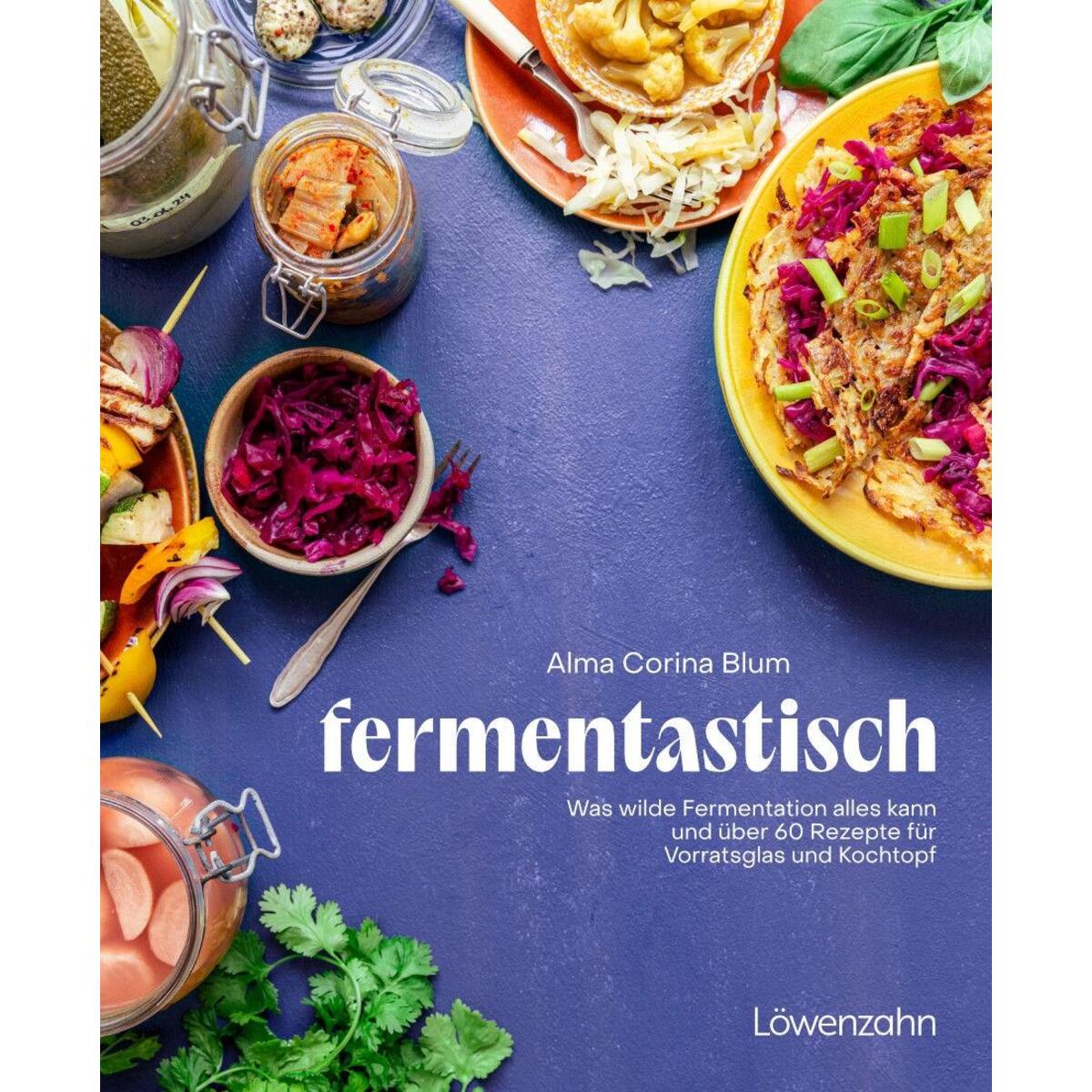 fantastisch fermentiert fantastisch fermentiert von Edition Loewenzahn