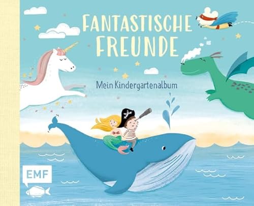 Fantastische Freunde – Mein Kindergartenalbum: Das Freundebuch für Mädchen und Jungen ab 3 Jahren