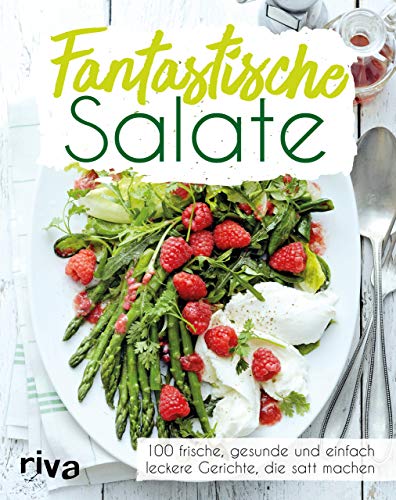 Fantastische Salate: 100 frische, gesunde und einfach leckere Gerichte, die satt machen. Tipps und Tricks für die perfekte Zubereitung vielfältiger ... mit abwechslungsreichen Zutaten und Dressings Fantastische Salate: 100 frische, gesunde und einfach leckere Gerichte, die satt machen. Tipps und Tricks für die perfekte Zubereitung vielfältiger ... mit abwechslungsreichen Zutaten und Dressings