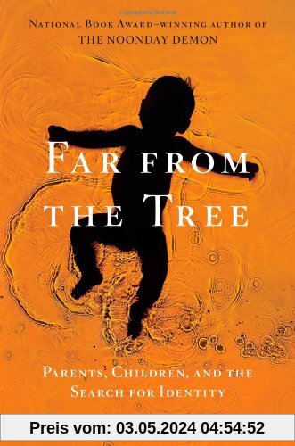 Far From the Tree: Parents, Children and the Search for Identity