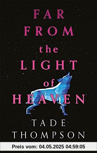 Far from the Light of Heaven: A triumphant return to science fiction from the Arthur C. Clarke Award-winning author