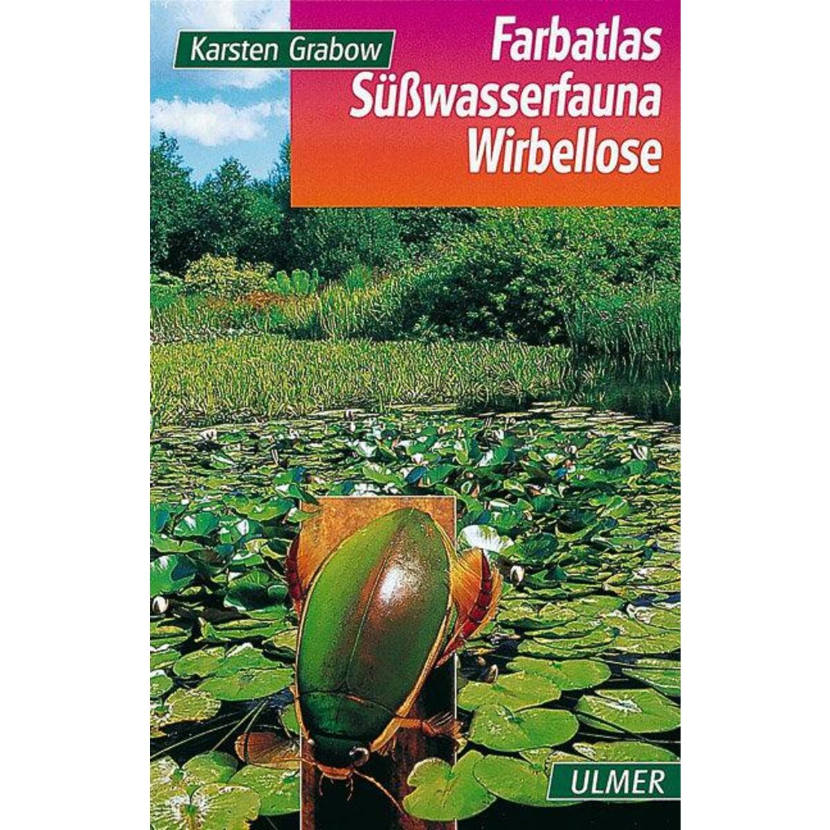 Farbatlas Süßwasserfauna. Wirbellose von Ulmer Eugen Verlag