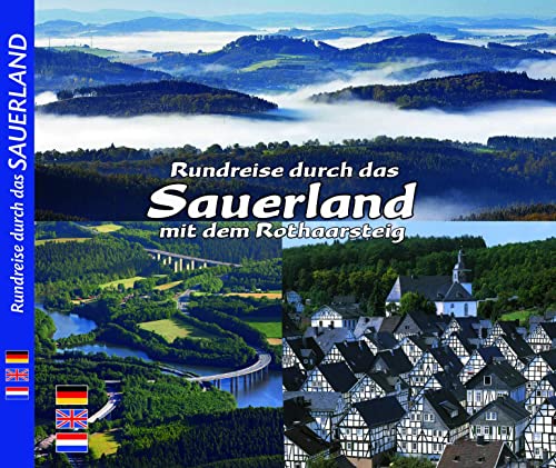 Farbbild-Reise Sauerland - Texte in Deutsch / Englisch / Niederländisch: mit dem Rothaarsteig in Deutsch /Englisch /Niederländisch