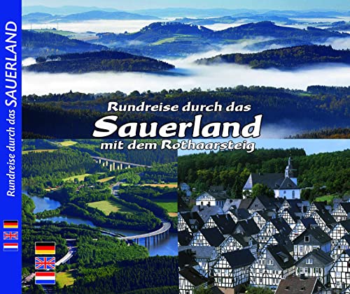 Farbbild-Reise Sauerland - Texte in Deutsch / Englisch / Niederländisch: mit dem Rothaarsteig in Deutsch /Englisch /Niederländisch Farbbild-Reise Sauerland - Texte in Deutsch / Englisch / Niederländisch: mit dem Rothaarsteig in Deutsch /Englisch /Niederländisch