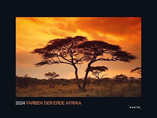 Farben der Erde Afrika - KUNTH Wandkalender 2024: Hochwertiger, bildstarker Kalender mit Spiralbindung im Großformat (KUNTH Wandkalender Black Edition 60 x 45 cm) von Kunth