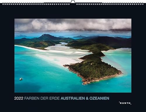 Farben der Erde Australien & Ozeanien 2022: Wandkalender von Kunth Verlag