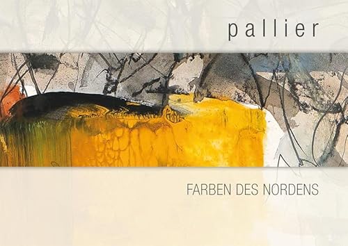 Farben des Nordens: Kunstband Farben des Nordens: Kunstband
