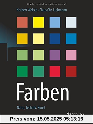 Farben: Natur, Technik, Kunst