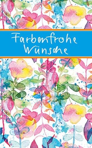 Farbenfrohe Wünsche (Eschbacher Mini Präsent) von Verlag am Eschbach