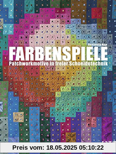 Farbenspiele: Patchworkmotive in freier Schneidetechnik