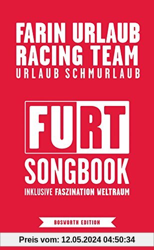 Farin Urlaub Racing Team: Urlaub Schmurlaub (FURT-Songbook inklusive Faszination Weltraum)