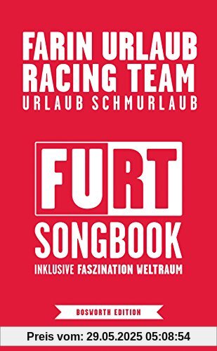 Farin Urlaub Racing Team: Urlaub Schmurlaub (FURT-Songbook inklusive Faszination Weltraum)