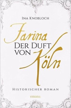 Farina - Der Duft von Köln von Emons Verlag