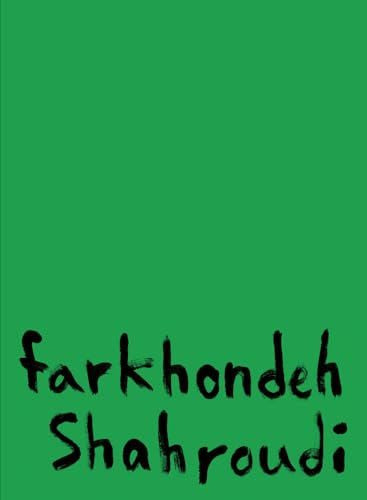 Farkhondeh Shahroudi von Mousse Publishing