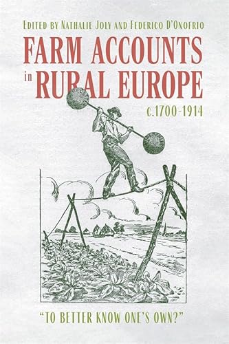 Farm Accounts in Rural Europe, C.1700-1914: To Better Know One's Own? (Boydell Studies in Rural History) von Boydell & Brewer