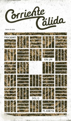 Fascisco en un solo planeta: Corriente cálida von Levanta Fuego