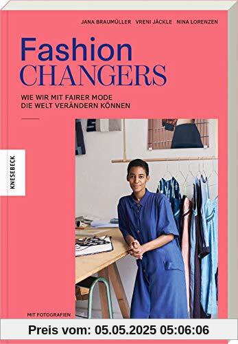 Fashion Changers - Wie wir mit fairer Mode die Welt verändern können