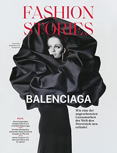 Fashion Stories - BALENCIAGA: Das Magazin für Fashion-Verliebte von FUNKE Medien Hamburg