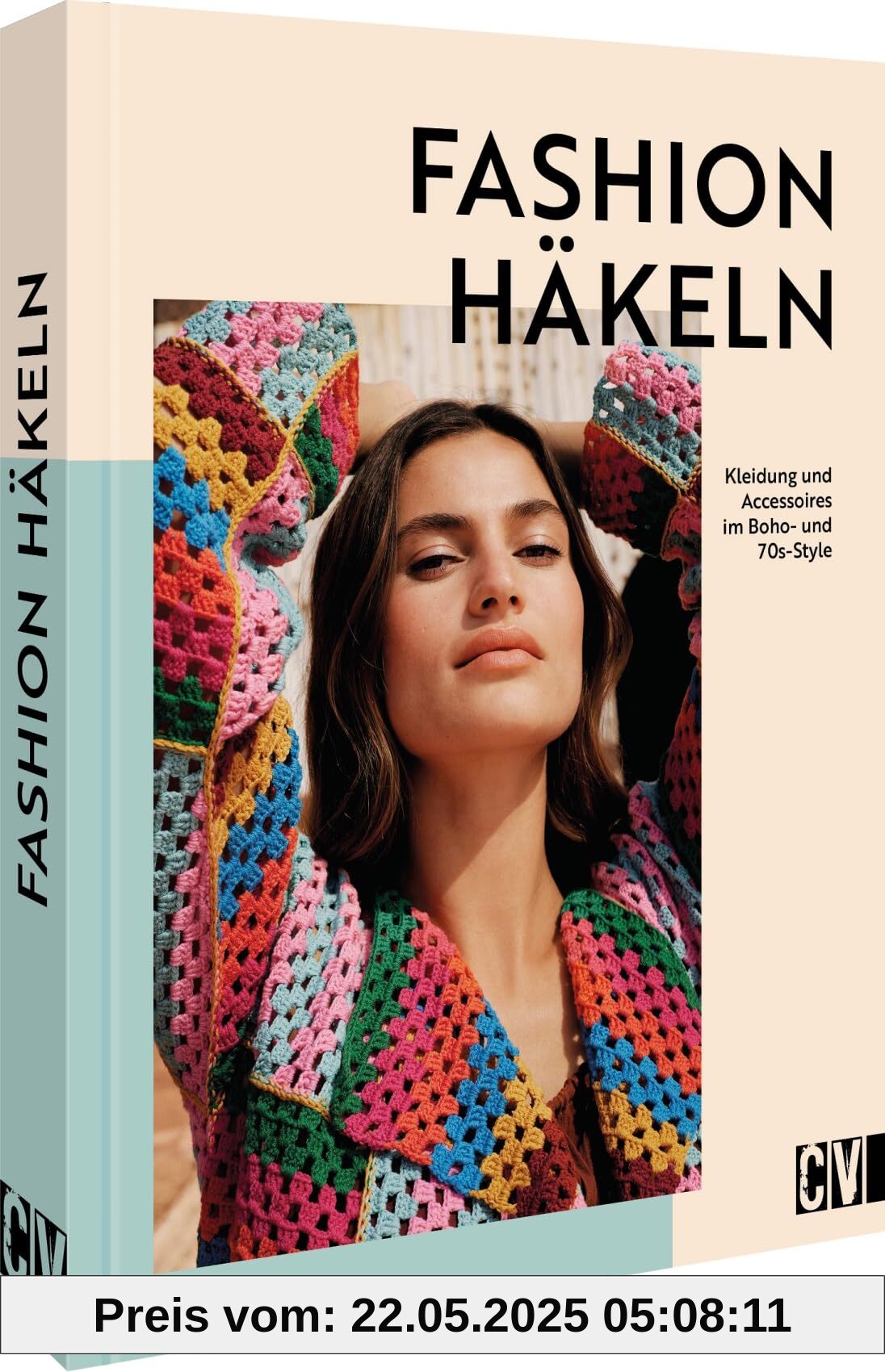 Fashion häkeln: Kleidung und Accessoires im Boho- und 70s