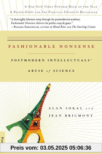 Fashionable Nonsense: Postmodern Intellectuals' Abuse of Science