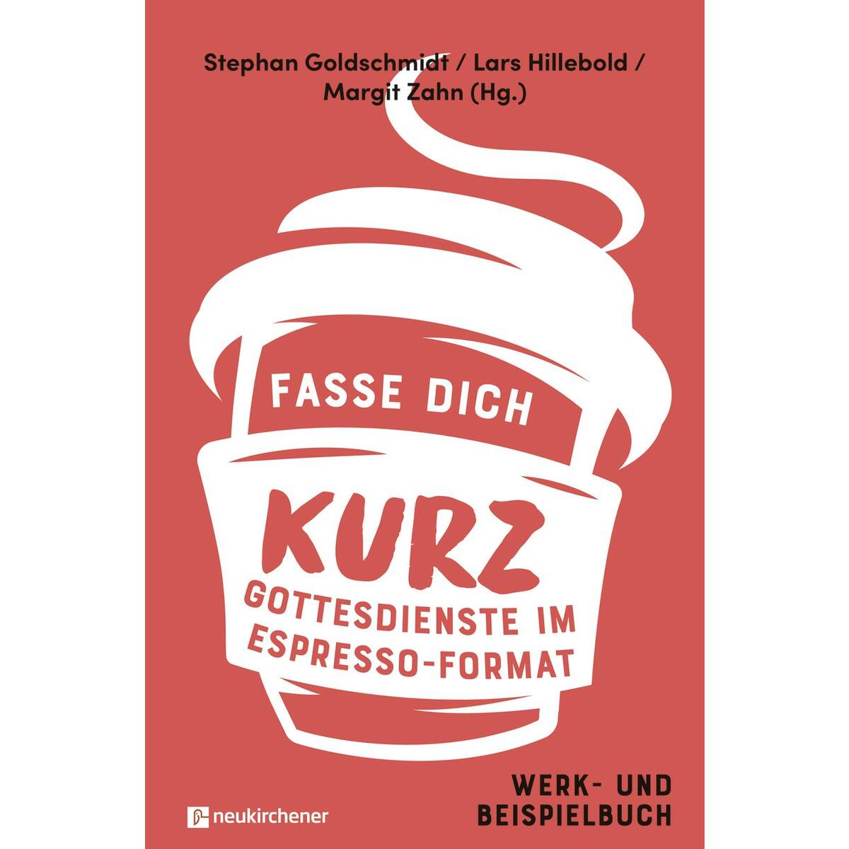 Fasse dich kurz - Gottesdienste im Espresso-Format von Neukirchener Verlag