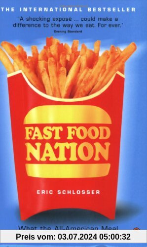 Fast Food Nation: What The All-American Meal is Doing to the World