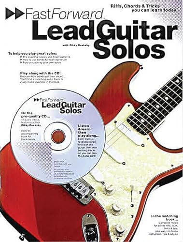 Fast Forward: Lead Guitar Solos: Riffs, Chords & Tricks You Can Learn Today! (Fast Forward (Music Sales))