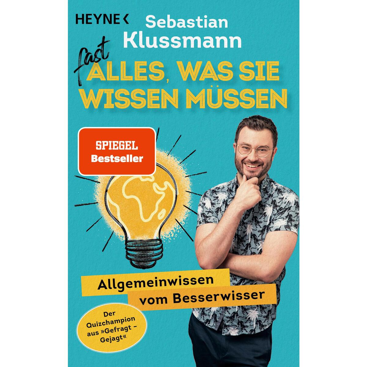 Fast alles, was Sie wissen müssen Fast alles, was Sie wissen müssen von Heyne Taschenbuch