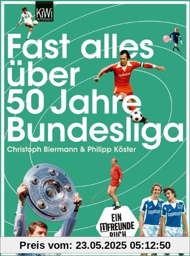 Fast alles über 50 Jahre Bundesliga Fast alles über 50 Jahre Bundesliga