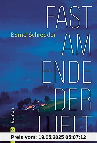 Fast am Ende der Welt: Roman