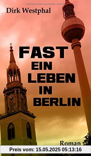 Fast ein Leben in Berlin