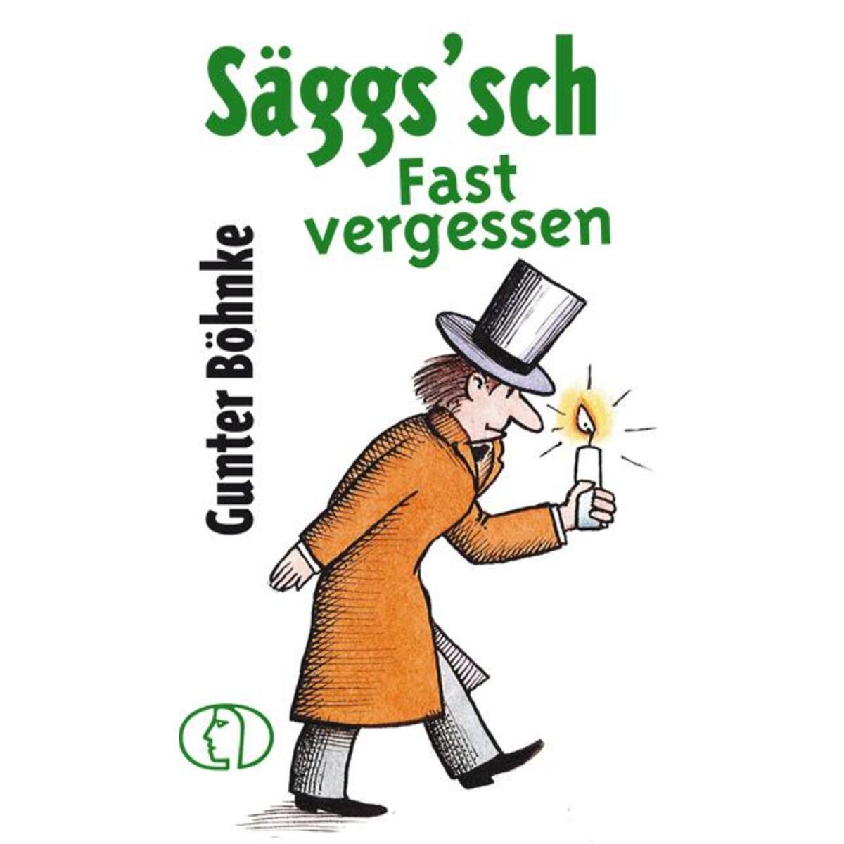 Fast vergessen - Säggs&#039;sch von Buchverlag Fuer Die Frau