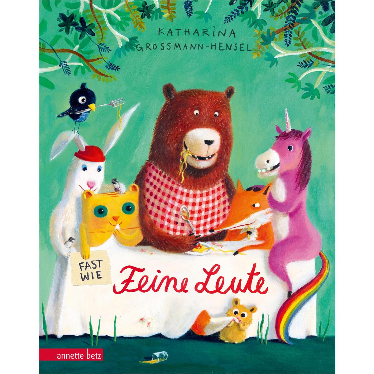 Fast wie feine Leute von Betz, Annette