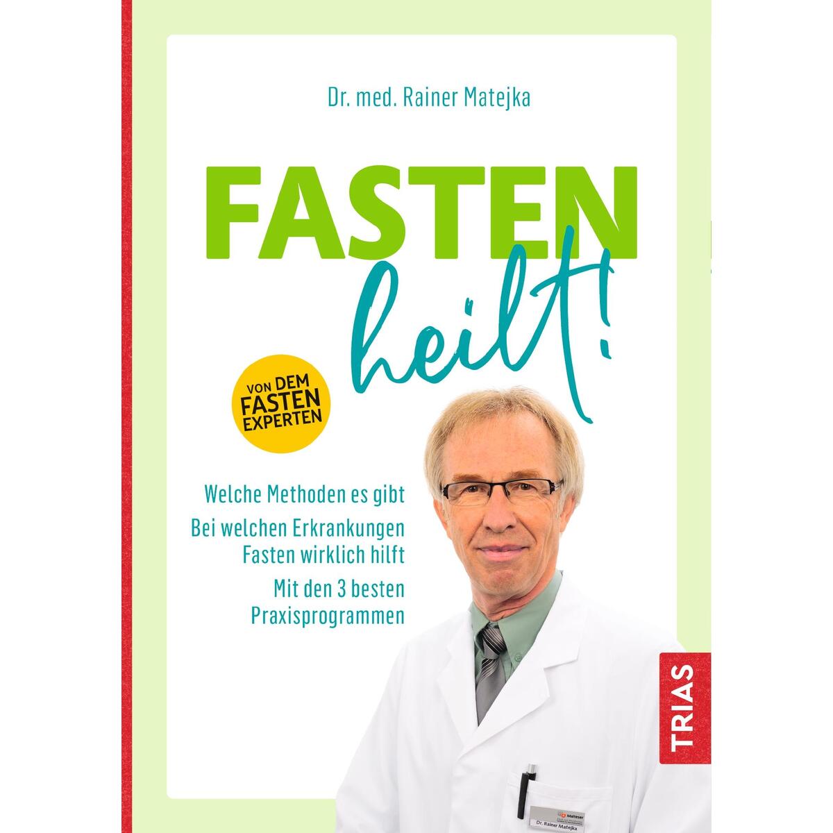 Fasten heilt! Fasten heilt! von Trias