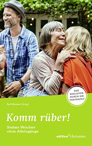 Fastenaktion 2024: Komm rüber! 7 Wochen ohne Alleingänge - Fastenlesebuch: Der Begleiter durch die Fastenzeit. Denkanstöße, Bibeltexte, Übungen & ... ... Eine Fastenaktion voller Freude & Fantasie!