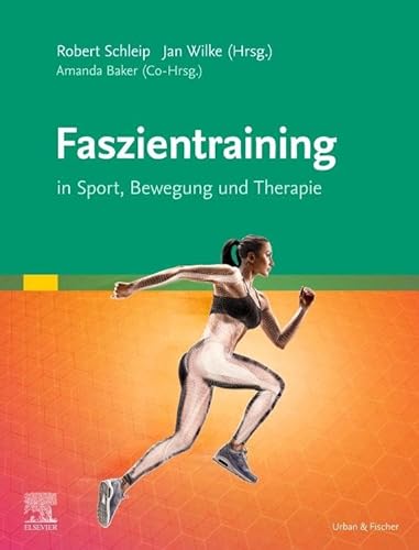 Faszientraining: In Sport, Bewegung und Therapie von Elsevier