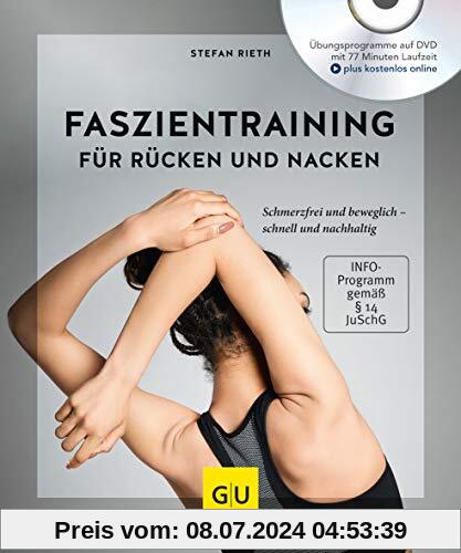 Faszientraining für Rücken und Nacken (mit DVD): Schmerzfrei und beweglich – schnell und nachhaltig (GU Multimedia Körper, Geist & Seele)