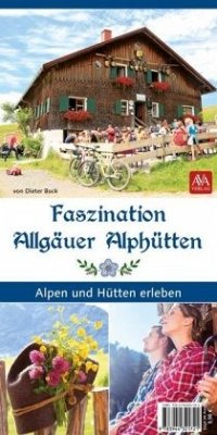 Faszination Allgäuer Alphütten von AVA Agrar Verlag