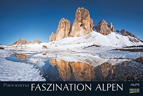 Faszination Alpen 2016: PhotoArt Panorama Kalender von Korsch Verlag