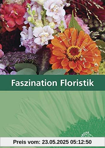 Faszination Floristik: Lehrbuch für die Ausbildung