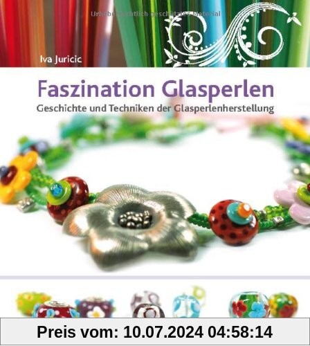 Faszination Glasperlen: Geschichte und Techniken der Glasperlenherstellung