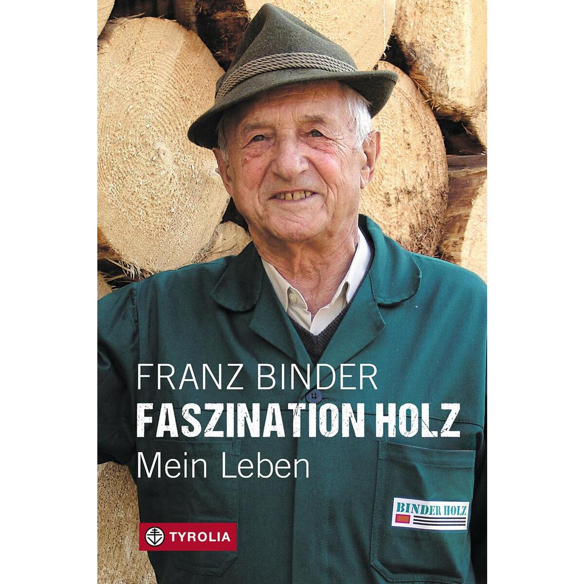Faszination Holz von Tyrolia Verlagsanstalt Gm