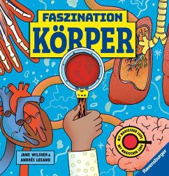 Faszination Köper - Körpersachbuch für Kinder ab 7 Jahren mit magischer Lupe von Ravensburger Verlag