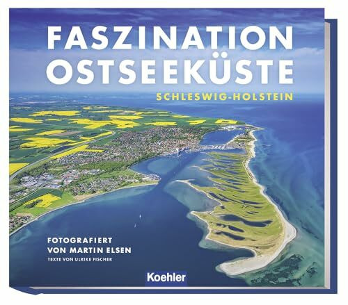 Faszination Ostseek�ste - Schleswig-Holstein: Fotografiert von Martin Elsen