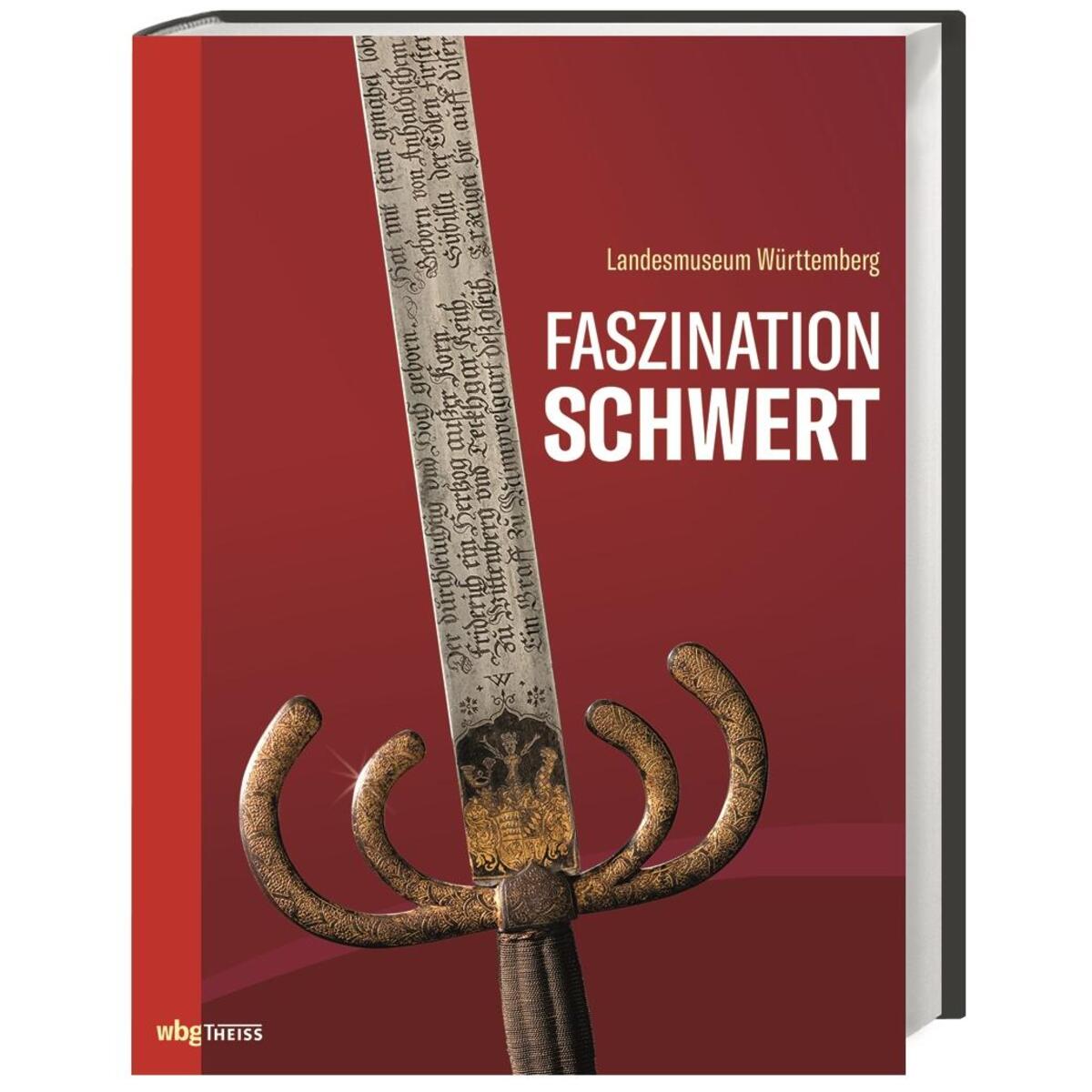 Faszination Schwert Faszination Schwert von wbg Theiss