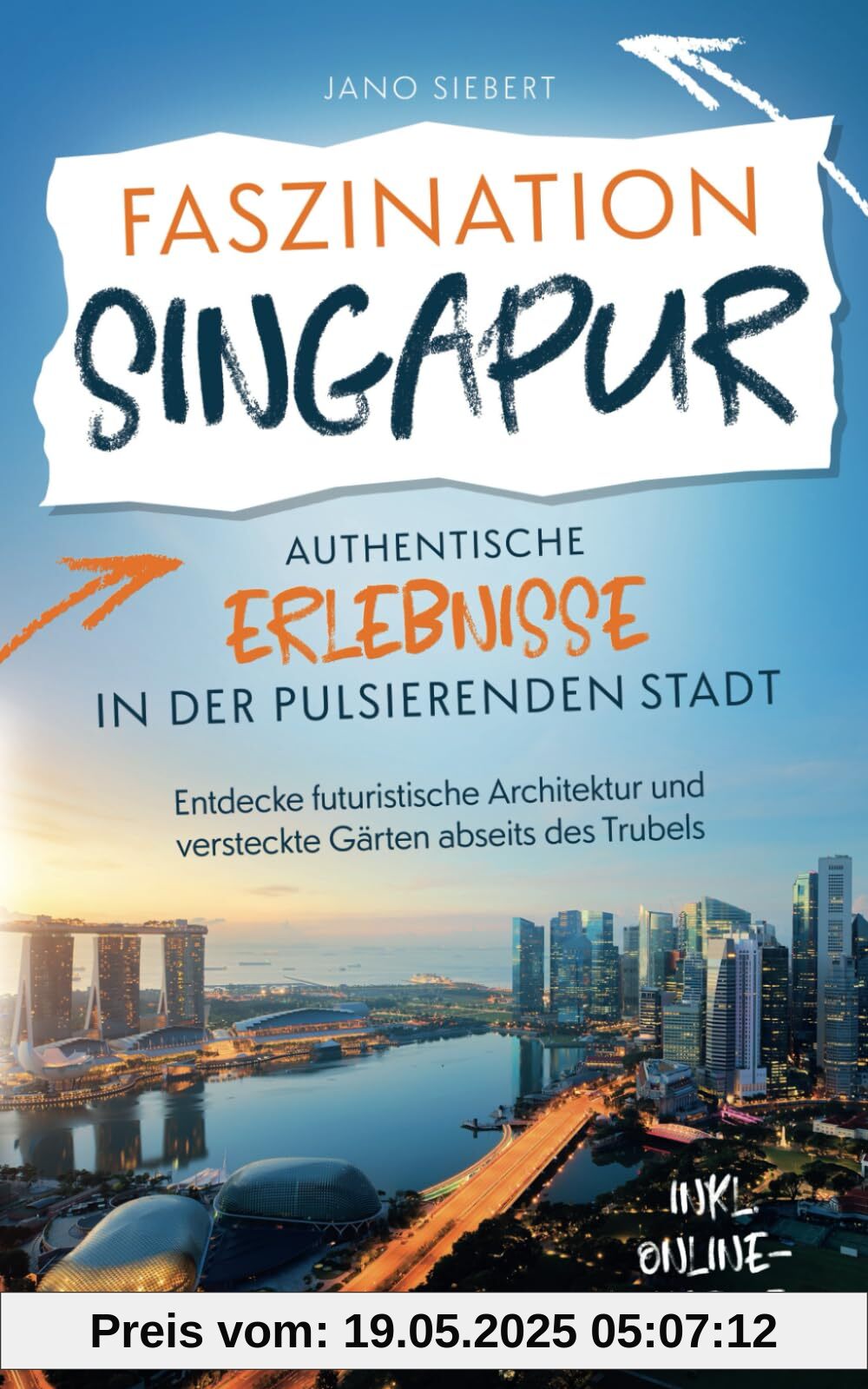 Faszination Singapur: Authentische Erlebnisse in der pulsierenden Stadt - Entdecke futuristische Architektur und versteckte Gärten abseits des Trubels inklusive Onlinekarte