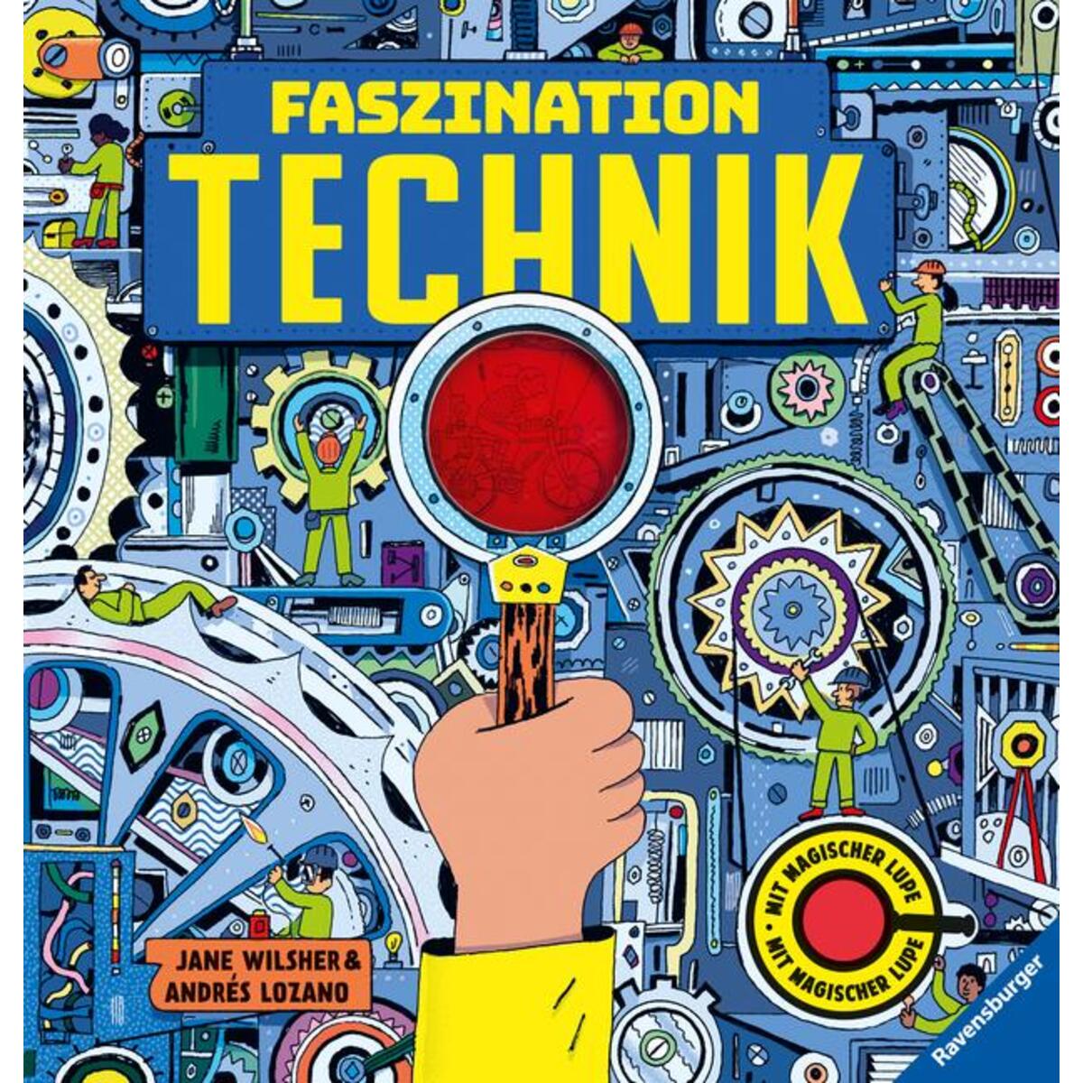 Faszination Technik - Technikbuch für Kinder ab 7 Jahren, mit magischer Lupe von Ravensburger Verlag
